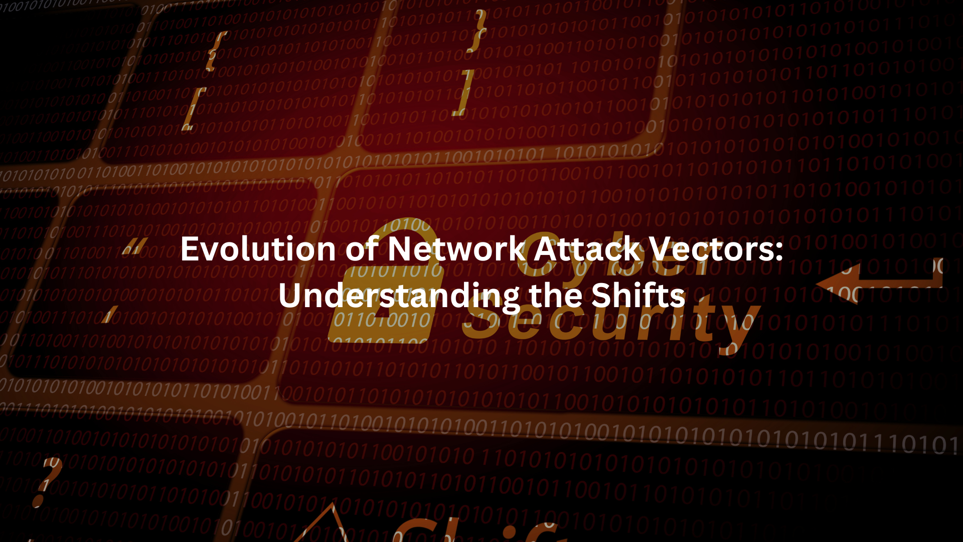 Evolution of Network Attack Vectors